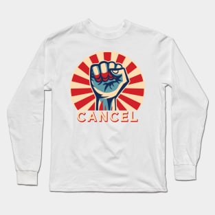 Pro Cancel Culture Revolution Internet Meme Long Sleeve T-Shirt